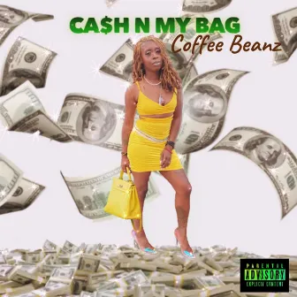 Ca$h N My Bag (Remix) by Coffee Beanz