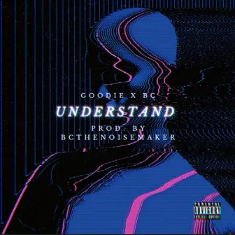 Understand by Goodie