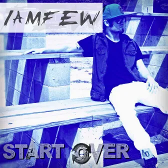 Start Over by Iamfew