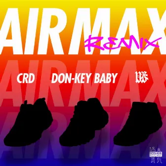 AIRMAX (REMIX) by CRD