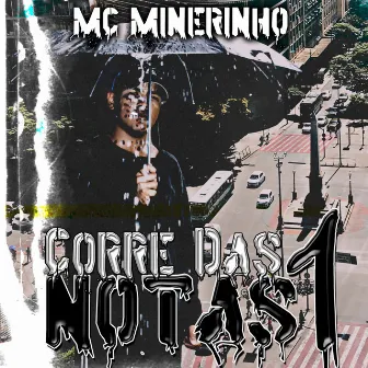 Corre das Notas 1 by MC MINERINHO