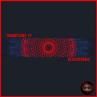 Transitions - EP by SchizoFranic