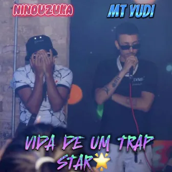 Vida De Um TrapStar by MT Yudi