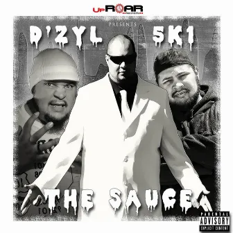 The Sauce by D'zyl 5k1