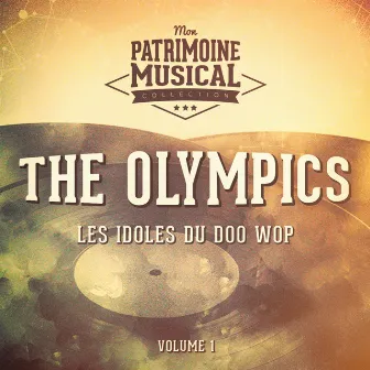 Les idoles du doo wop : The Olympics, Vol. 1 by The Olympics