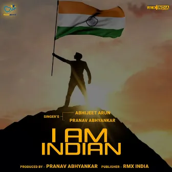 I Am Indian by Pranav Abhyankar