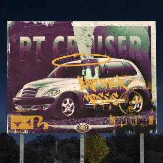 PT Cruiser by Brother Moses