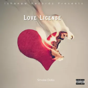 Love License by Smoke Dolla