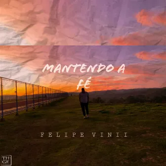 Mantendo a Fé by Felipe Vinii