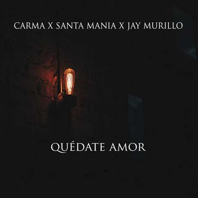 QUÉDATE AMOR