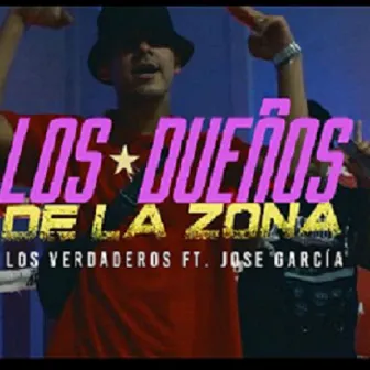 Los Dueños De La Zona (Josee Garcia, Frases Sueltas Producciones) by Los Verdadero $