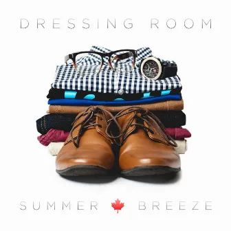 Dressing Room (Blessed Me With You) by Summer Breeze