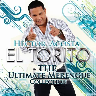 The Ultimate Merengue Collection by Héctor Acosta 