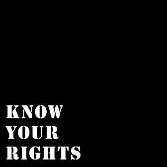 Know Your Rights by Bob Nanna