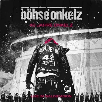 40 Jahre Onkelz - Live im Waldstadion by Böhse Onkelz