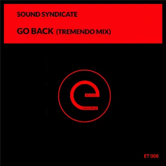 Go Back (Tremendo Mix) by Sound Syndicate