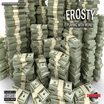 Playing with Money by Frosty