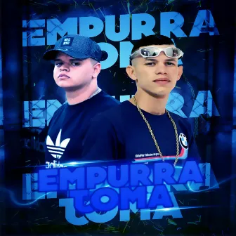 Empurra Toma by Mc Erikinho