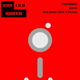 Sub Under (REV-9 Remix) by Romb