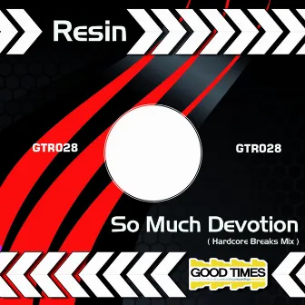 So Much Devotion by Resin