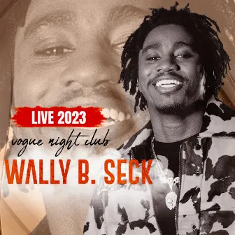 Live 2023 (Live Vogue Night Club) by Wally B. Seck