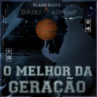 Aomine: O Melhor da Geração by Flash Beats Manow