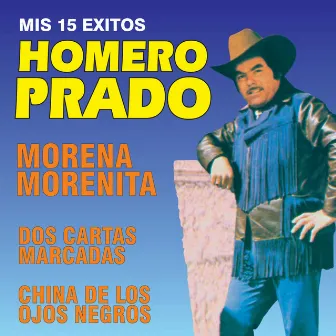 Mis 15 Exitos by Homero Prado