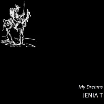 My Dreams by Jenia T