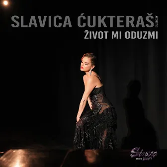 Zivot mi oduzmi (Acoustic) by Slavica Ćukteraš