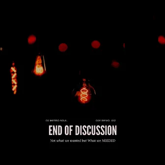 End Of Discussion by Dj Metro Soul