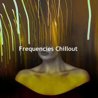 Frequencies Chillout by Hypnotic Frequencies