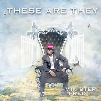 These Are They by Minister Fred II