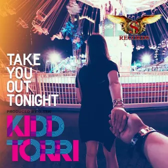 Take You Out Tonight by Kidd Torri