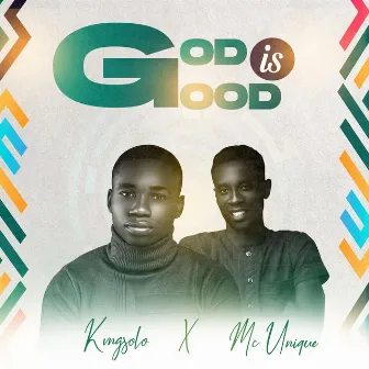 God Is Good by Realist Kingsolo