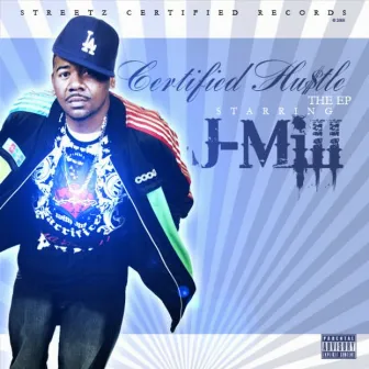 Certified Hu$Tle EP by J-Mill