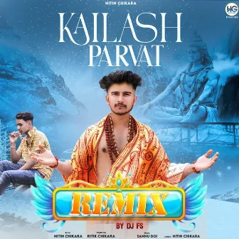 Kailash Parvat (Remix) by Nitin Chikara