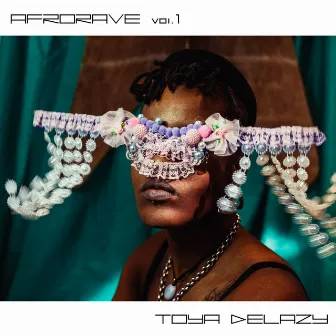 Afrorave vol.1 by Toya Delazy