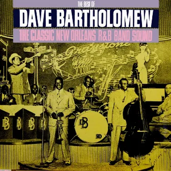 The Best Of Dave Bartholomew by Dave Bartholomew