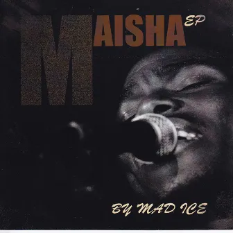 Maisha by Mad Ice