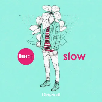 Slow by Lucq