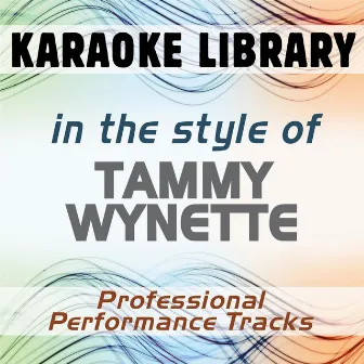 In the Style of Tammy Wynette (Karaoke - Professional Performance Tracks) by Karaoke Library