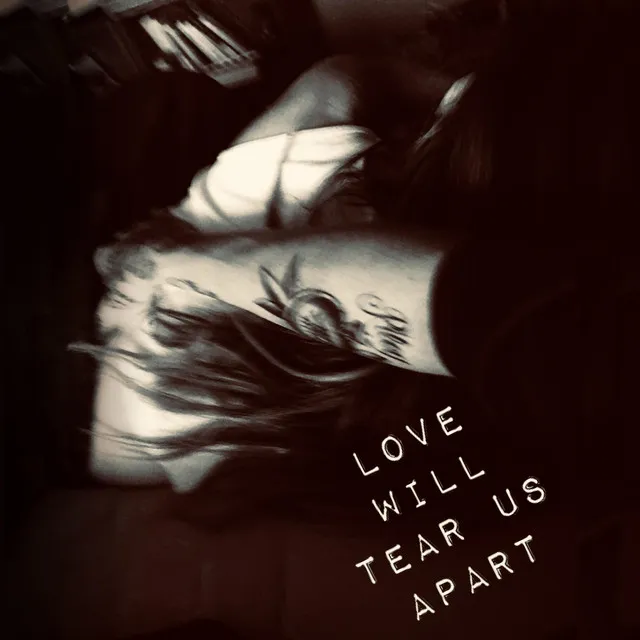 Love Will Tear Us Apart