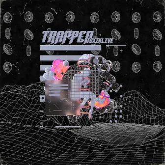 Trapped by TøxikLive