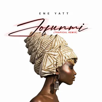 Jofunmi (Trapical Remix) by ENE Yatt