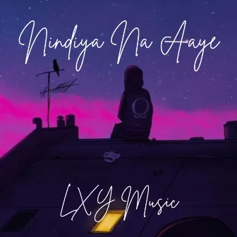 Nindiya Na Aaye by LXY Music