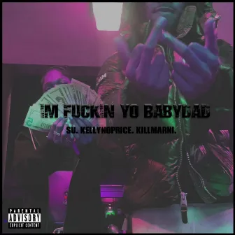 Fuck Yo' Baby Dad by $u