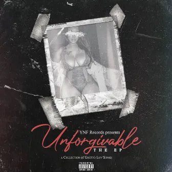 UNFORGIVABLE by Reezy Ree