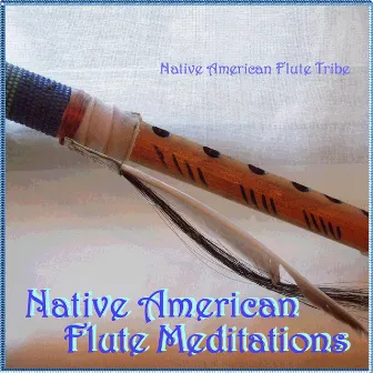 Native American Flute Meditations by Unknown Artist