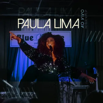 Paula Lima (Ao Vivo no Blue Note SP) by Paula Lima