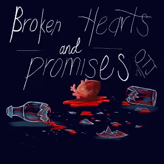 Broken Hearts & Promises by OTJdrippy